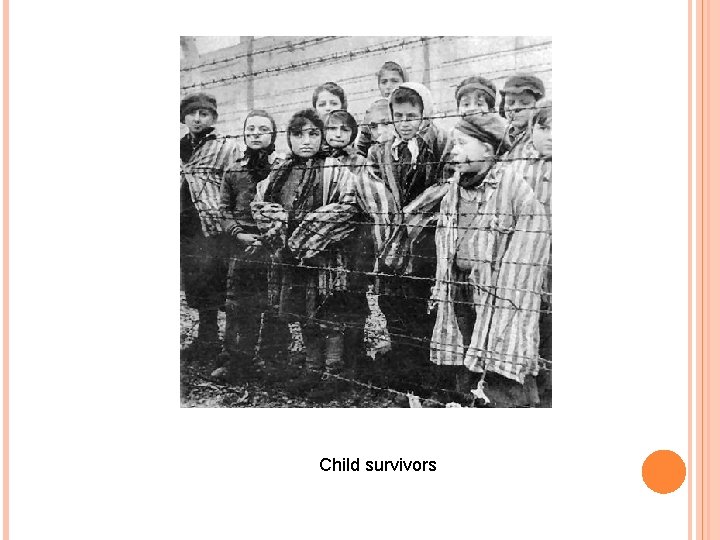 Child survivors 