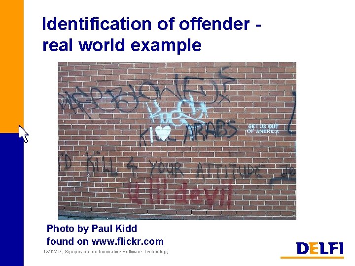 Identification of offender real world example Photo by Paul Kidd found on www. flickr.