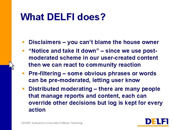 What DELFI does? § Disclaimers – you can’t blame the house owner § “Notice