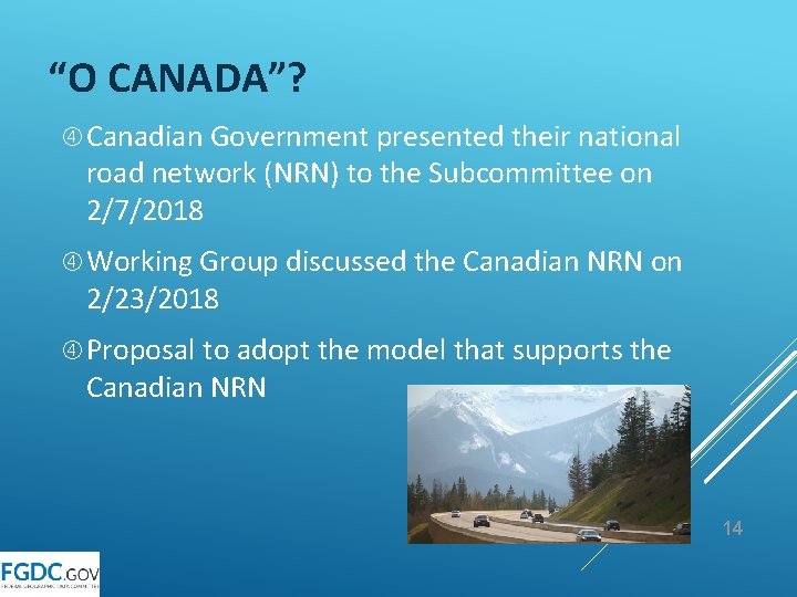 “O CANADA”? Canadian Government presented their national road network (NRN) to the Subcommittee on