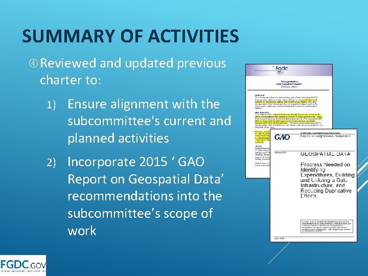 SUMMARY OF ACTIVITIES Reviewed and updated previous charter to: 1) Ensure alignment with the