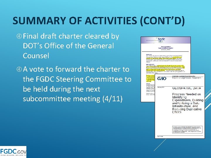 SUMMARY OF ACTIVITIES (CONT’D) Final draft charter cleared by DOT’s Office of the General