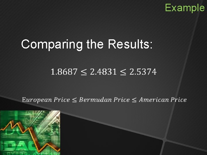 Example Comparing the Results: Example Comparing the Results:
