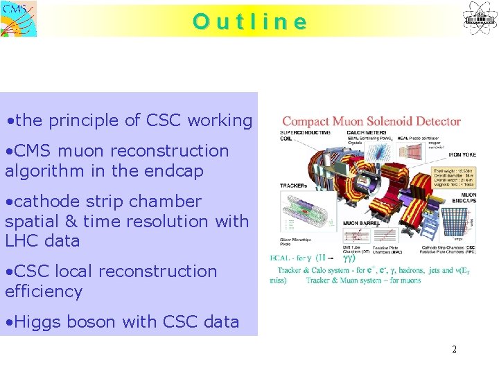 Outline • the principle of CSC working • CMS muon reconstruction algorithm in the