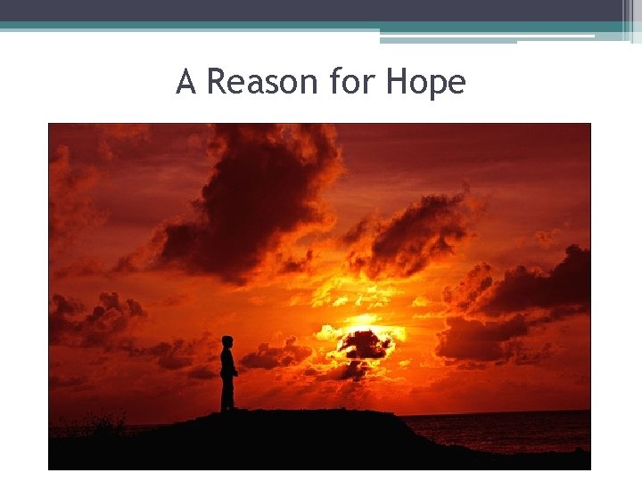A Reason for Hope 