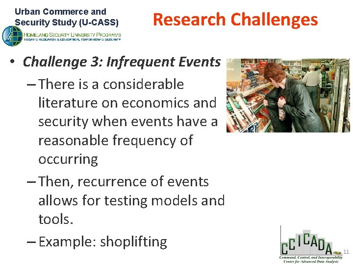 Urban Commerce and Security Study (U-CASS) Research Challenges • Challenge 3: Infrequent Events –