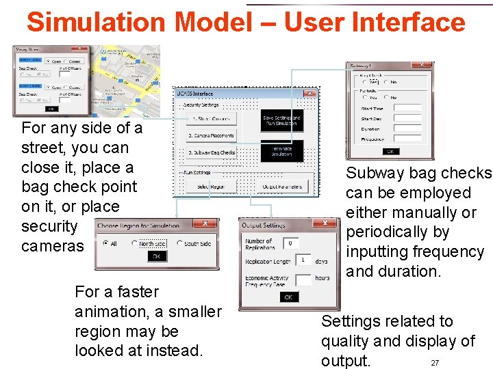 Simulation Model – User Interface For any side of a street, you can close