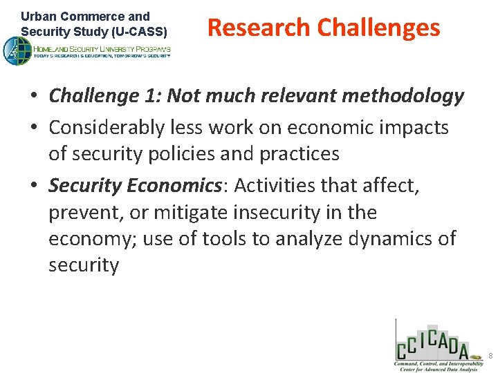 Urban Commerce and Security Study (U-CASS) Research Challenges • Challenge 1: Not much relevant