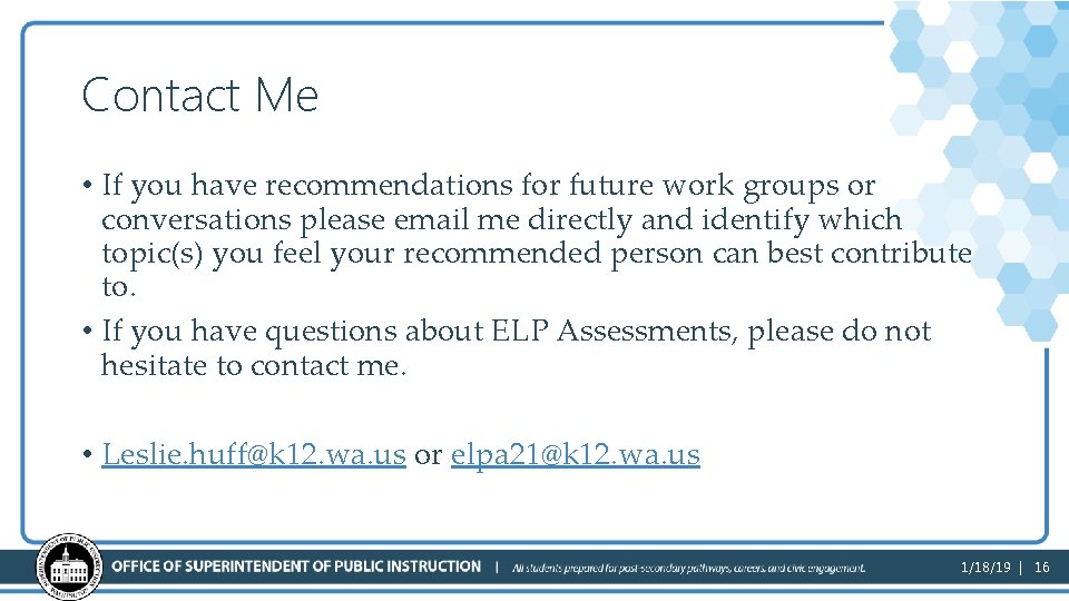 Contact Me • If you have recommendations for future work groups or conversations please