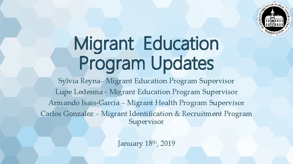 Migrant Education Program Updates Sylvia Reyna– Migrant Education Program Supervisor Lupe Ledesma - Migrant