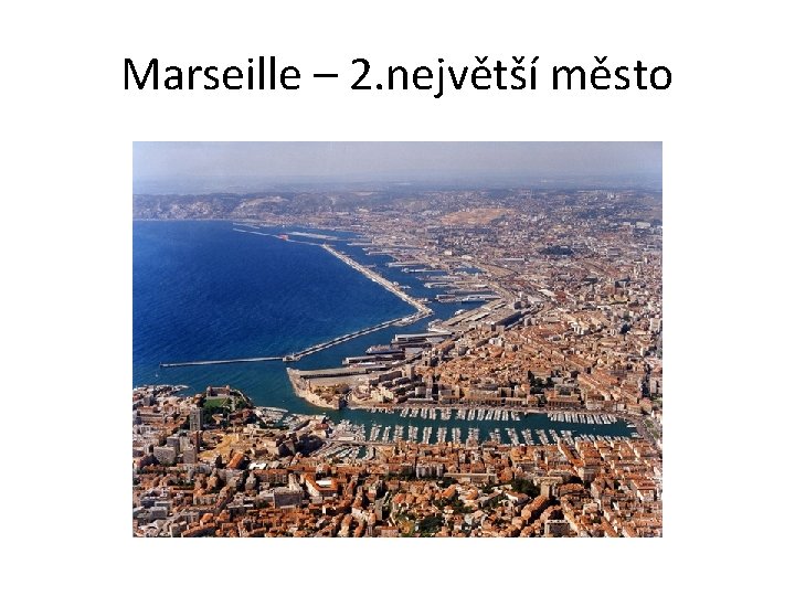 Marseille – 2. největší město 