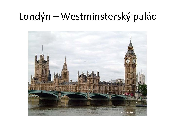 Londýn – Westminsterský palác 