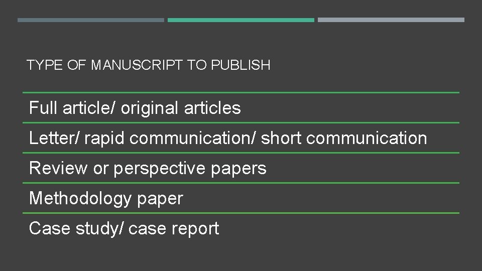 TYPE OF MANUSCRIPT TO PUBLISH Full article/ original articles Letter/ rapid communication/ short communication