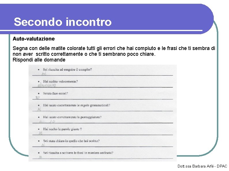 Secondo incontro Auto-valutazione Segna con delle matite colorate tutti gli errori che hai compiuto