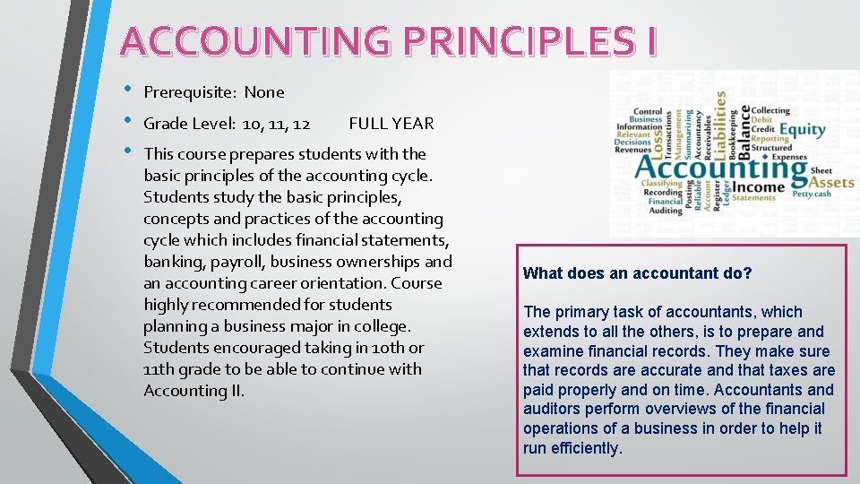 ACCOUNTING PRINCIPLES I • • • Prerequisite: None Grade Level: 10, 11, 12 FULL