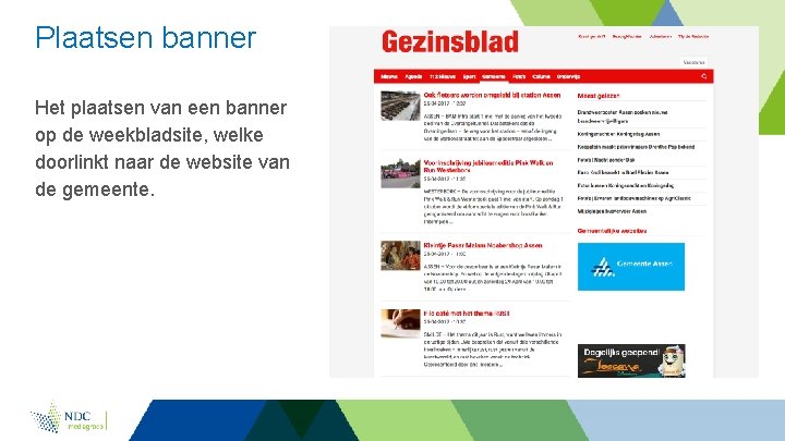 Plaatsen banner Het plaatsen van een banner op de weekbladsite, welke doorlinkt naar de