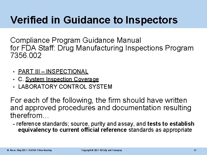 Verified in Guidance to Inspectors Compliance Program Guidance Manual for FDA Staff: Drug Manufacturing
