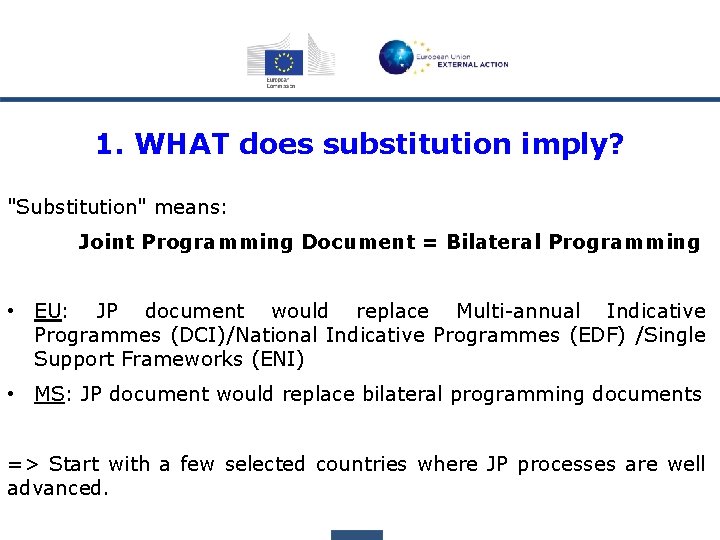 1. WHAT does substitution imply? "Substitution" means: Joint Programming Document = Bilateral Programming •