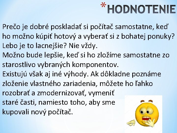 * Prečo je dobré poskladať si počítač samostatne, keď ho možno kúpiť hotový a