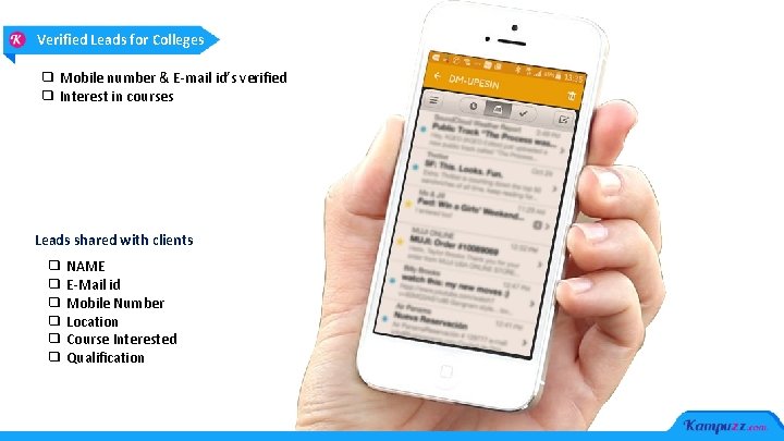 Verified Leads for Colleges ❑ Mobile number & E-mail id’s verified ❑ Interest in