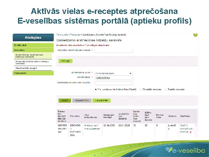 Aktīvās vielas e-receptes atprečošana E-veselības sistēmas portālā (aptieku profils) 