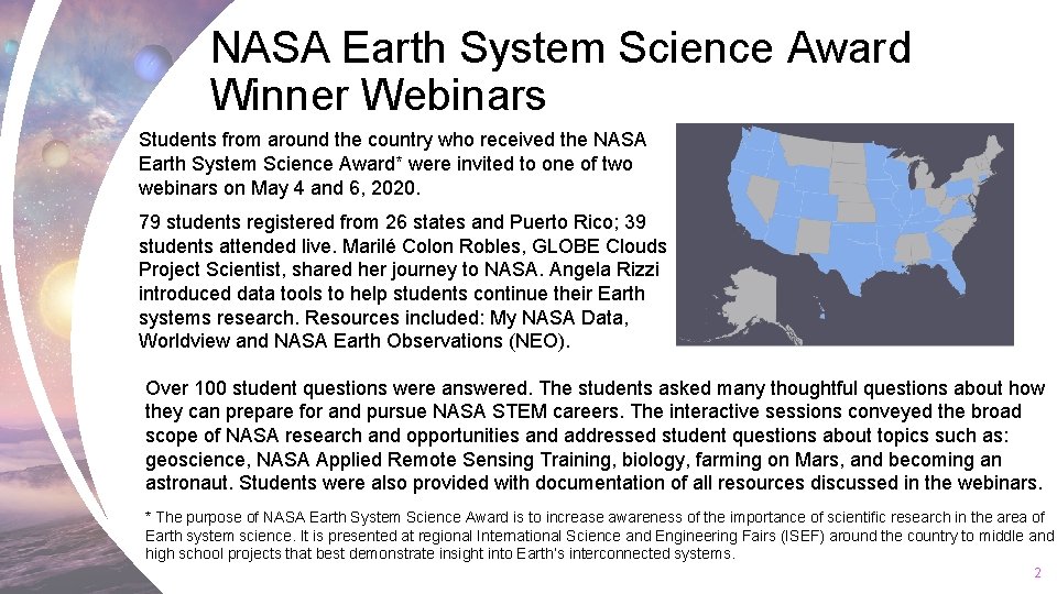 NASA Earth System Science Award Winner Webinars Students from around the country who received