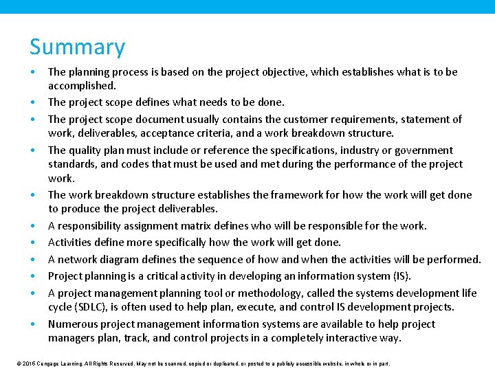 Summary • • • The planning process is based on the project objective, which