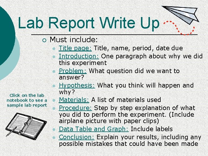 Lab Report Write Up ¡ Must include: l l Click on the lab notebook