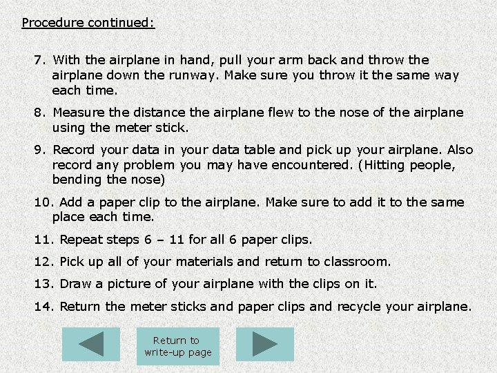 Procedure continued: 7. With the airplane in hand, pull your arm back and throw