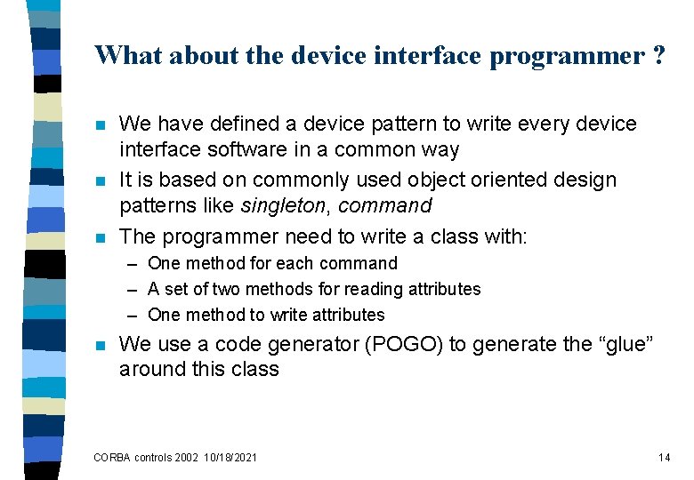 What about the device interface programmer ? n n n We have defined a