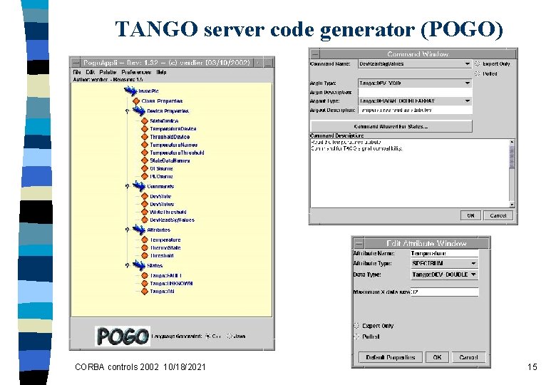 TANGO server code generator (POGO) CORBA controls 2002 10/18/2021 15 