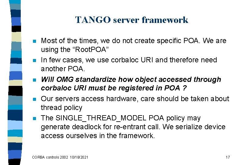 TANGO server framework n n n Most of the times, we do not create