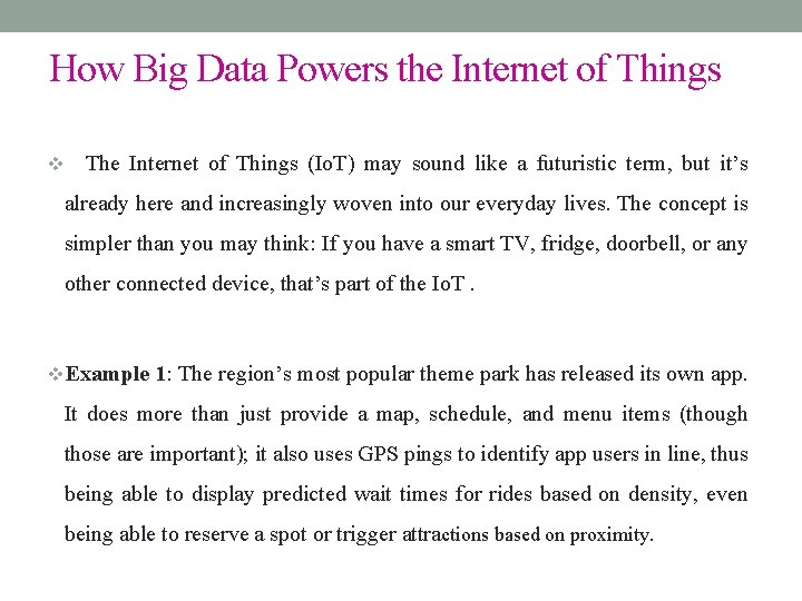 How Big Data Powers the Internet of Things v The Internet of Things (Io.