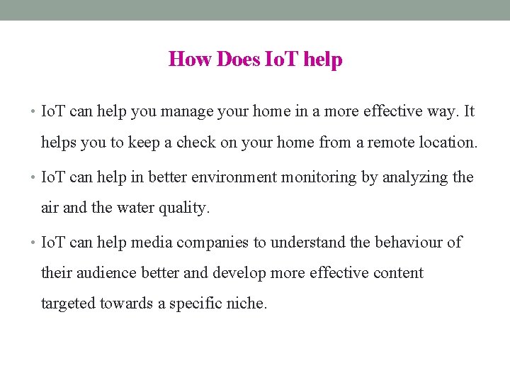 How Does Io. T help • Io. T can help you manage your home