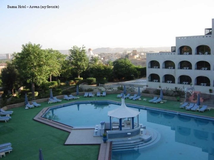 Basma Hotel – Aswan (my favorite) 