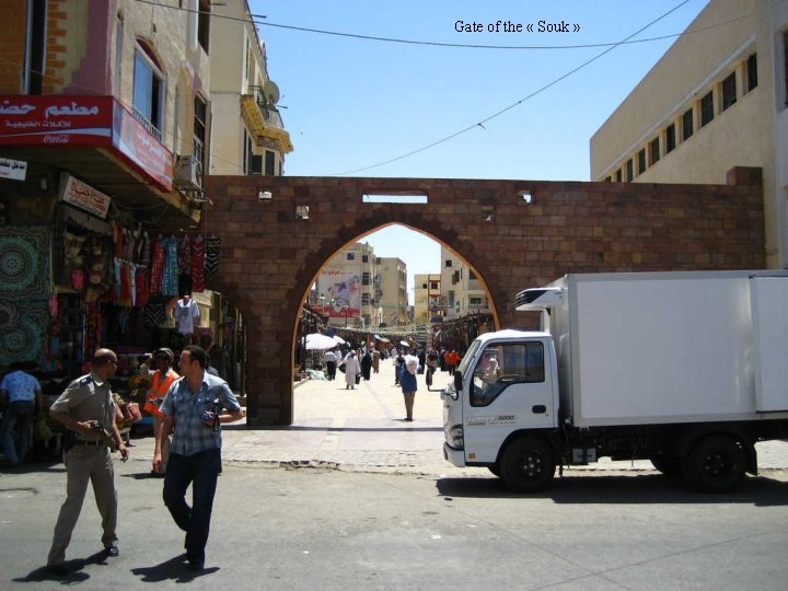 Gate of the « Souk » 