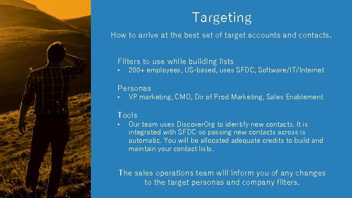 Targeting How to arrive at the best set of target accounts and contacts. Filters