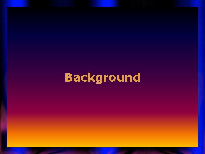 Background 