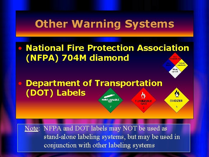Other Warning Systems • National Fire Protection Association (NFPA) 704 M diamond • Department