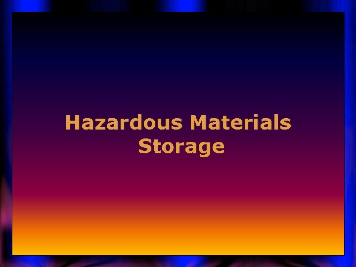 Hazardous Materials Storage 