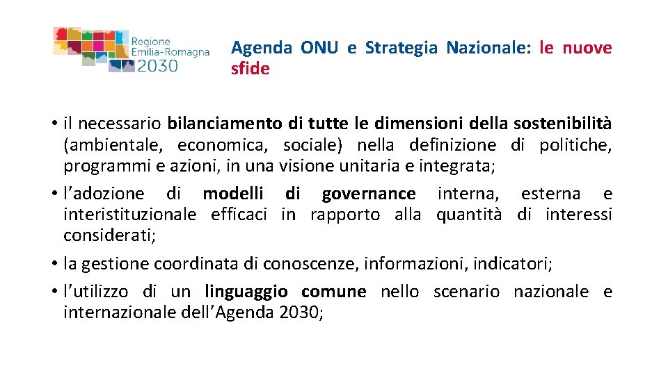 Agenda ONU e Strategia Nazionale: le nuove sfide • il necessario bilanciamento di tutte