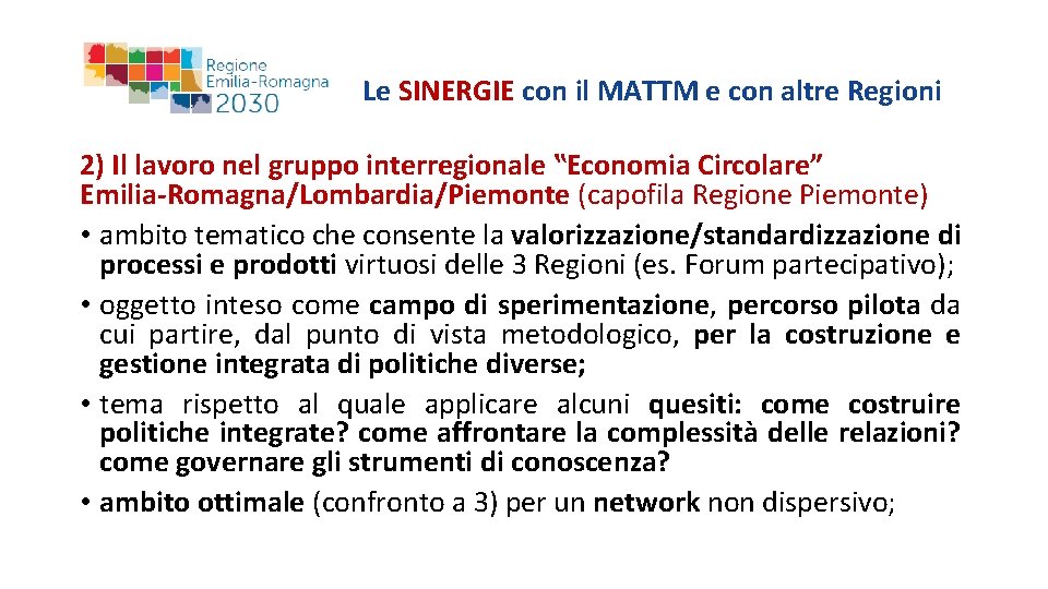 Le SINERGIE con il MATTM e con altre Regioni 2) Il lavoro nel gruppo