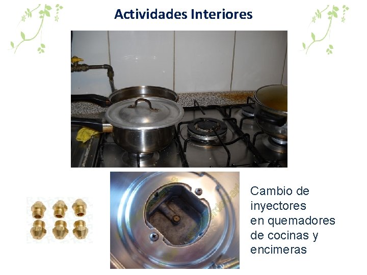 Actividades Interiores Cambio de inyectores en quemadores de cocinas y encimeras 