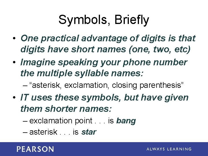 Chapter 7 Representing Information Digitally Learning Objectives Explain
