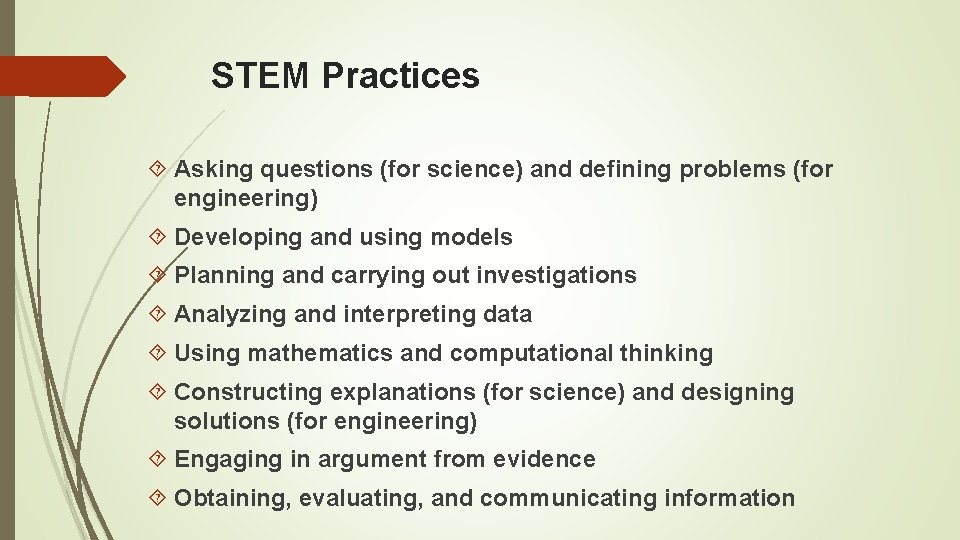 STEM Practices Asking questions (for science) and defining problems (for engineering) Developing and using