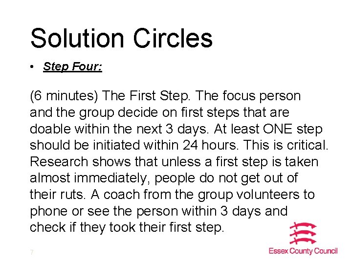 Solution Circles • Step Four: (6 minutes) The First Step. The focus person and