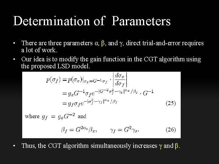 Determination of Parameters • There are three parameters α, β, and γ, direct trial-and-error