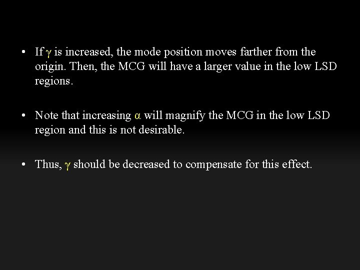  • If γ is increased, the mode position moves farther from the origin.
