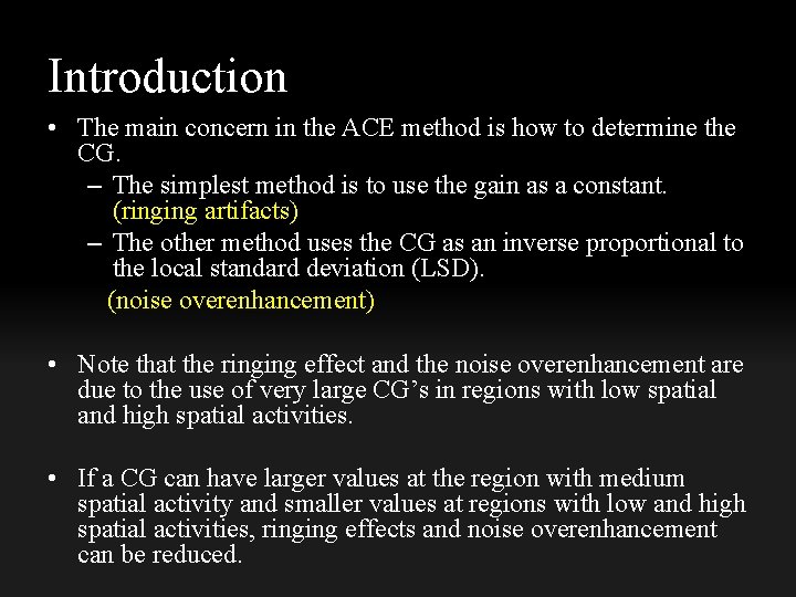 Introduction • The main concern in the ACE method is how to determine the