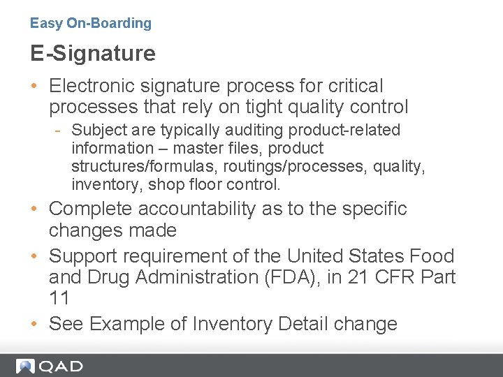 Easy On-Boarding E-Signature • Electronic signature process for critical processes that rely on tight